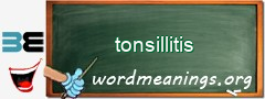 WordMeaning blackboard for tonsillitis